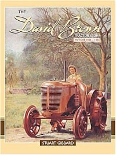 Afbeeldingen van The David Brown tractor Story deel 1 1936-1948 part one