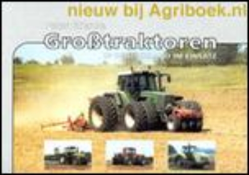 Afbeeldingen van Großtraktoren im einsatz